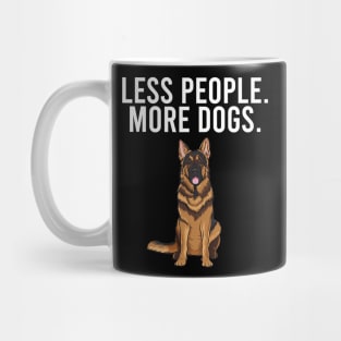 Less People More Dogs German Shepherd Mug